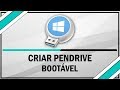 criar um Pendrive Bootável " SEM PROGRAMAS "