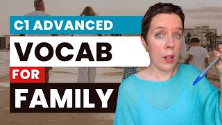 C1 Advanced Vocabulary FAMILY - Cambridge C1 Speaking Test - Advanced English Podcast EP 14