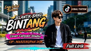 JELANTIK BAND ( BINTANG ) Lagu Local Terbaru Paling Enak Di Dengar Versi Cover