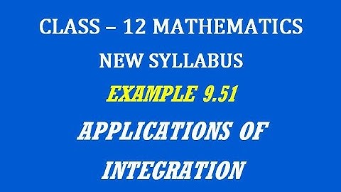TN 12th Maths / Applications of Integration  / Example 9.51