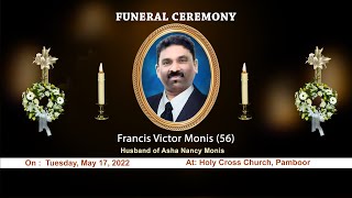 Final Journey of Francis Victor Monis (56), Bantakal