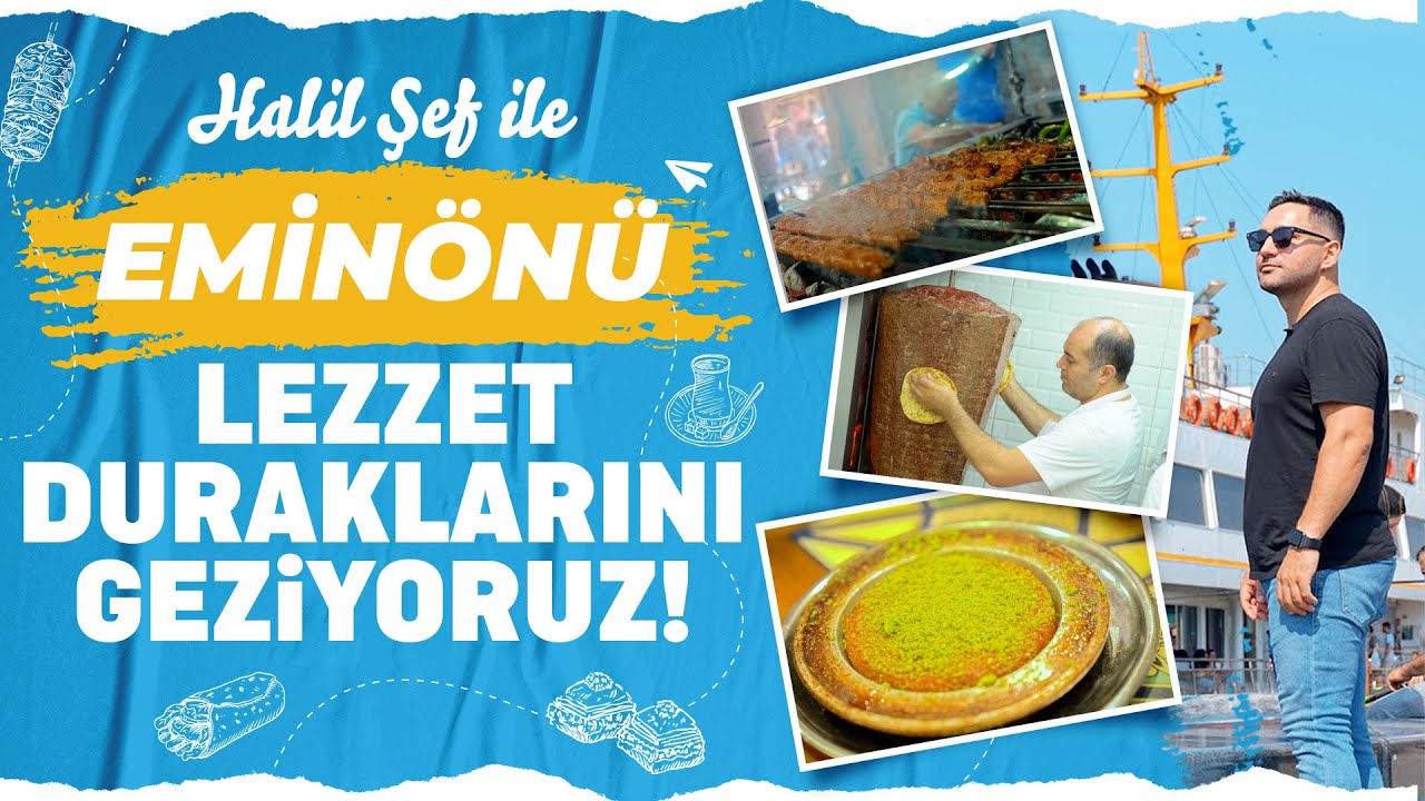 Eminönü’nün En Ünlü Yemek Mekanları | Halil Şef ile Lezzet Durakları