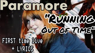 Paramore- “Running Out of Time” [live DEBUT + lyrics]