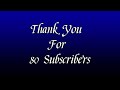 Thank you for 80 subscribers