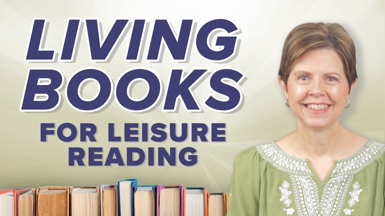 Living Books for Leisure Reading