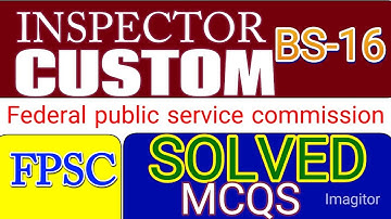 INSPECTOR CUSTOMS SOLVED PAPER || FPSC PAST PAPER