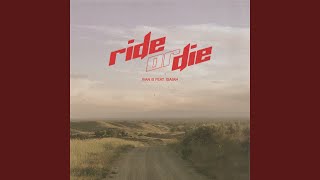 Ride or Die - Ivan B