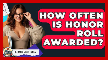 How Often Is Honor Roll Awarded? - Ultimate Study Hacks