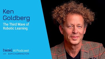 The Third Wave of Robotic Learning with Ken Goldberg - #359