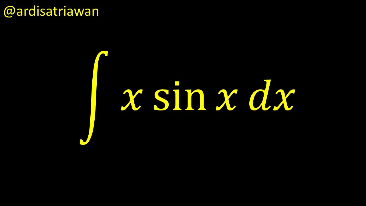 Integral Of X Sin X Dx Integration By Parts YouTube integral-of-x-sin-x-dx-integration-by-parts-youtube