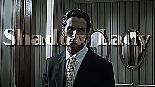 American Psycho Edit \\\\ Shadow Lady (DePaul Remix)