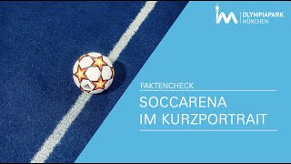SoccArena Olympiapark im Kurzportrait