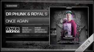 Dr Phunk & Royal S - Once Again (Official Hq Preview)