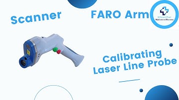 How to Calibrate FARO Arm Laser Line Probe (LLP) / Scanner ?