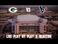Packers vs Texans Live Play by Play & Reaction