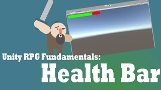 Unity RPG Fundamentals 1: Creating a Health Bar