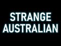 Strange Australian - Channel Trailer