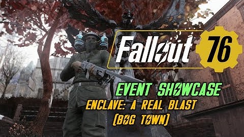 Fallout 76 - Enclave Event: A Real Blast (Bog Town)