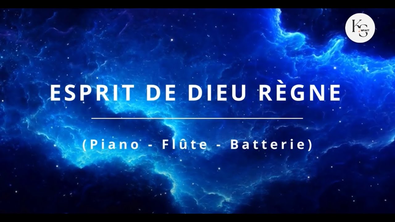 ESPRIT DE DIEU REGNE - (PIANO-FLÛTE-BATTERIE) - SOAKING MUSIC - PRIERE - DEEP WORSHIP