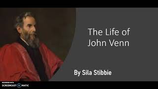 The Life of John Venn | Sila Stibbie