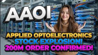 Applied Optoelectronics Massive AI Order Explosion! AAOI Stock Analysis