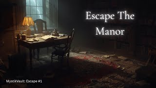 The Manor Escape Challenge Look Closely for the Clues