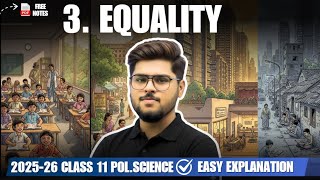 Class 11 Political Science Chapter 3 | Equality | NCERT Easy Explanation | 2025–26 | Most Important