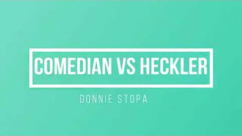 Comedian vs Hecklers - Donnie Stopa