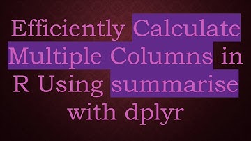 Efficiently Calculate Multiple Columns in R Using summarise with dplyr