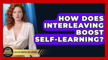 How Does Interleaving Boost Self-learning? - College Dropout Millionaire