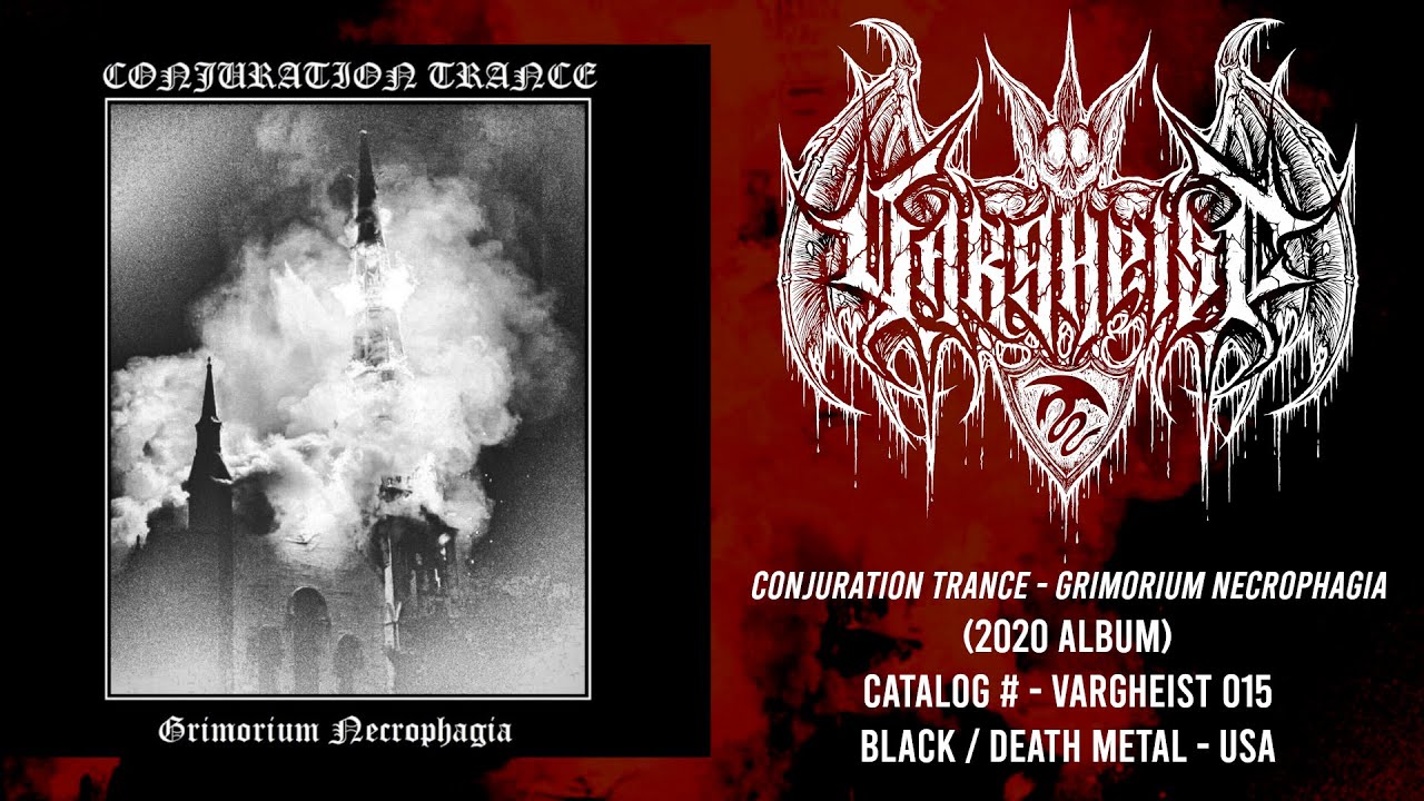 CONJURATION TRANCE - Grimorium Necrophagia (2020 EP) Blackened Death Metal | Vargheist 015