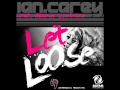 IAN CAREY feat. MANDY VENTRICE - LET LOOSE (Lanfranchi & Farina rmx)