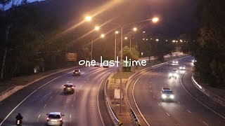 one last time (slowed reverb + lyrics)