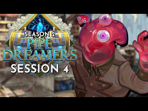 Dungeons and Dragons: Pipe Dreamers Season 2 Session 4 (World of Io/Ioverse)