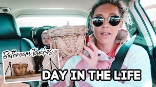 DAY IN THE LIFE OF A MOM| New Bathroom Decor Touches| Tres Chic Mama