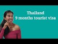 Thailand 9 months tourist visa