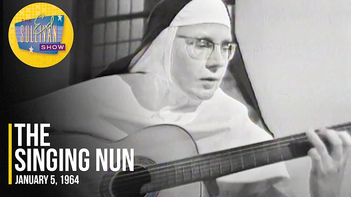 The Singing Nun (Sur Sourire) "Alleluia" on The Ed...