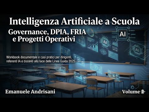 Video Intelligenza Artificiale a Scuola: Come gestire DPIA, FRIA e Linee Guida 2025 (Guida Operativa)