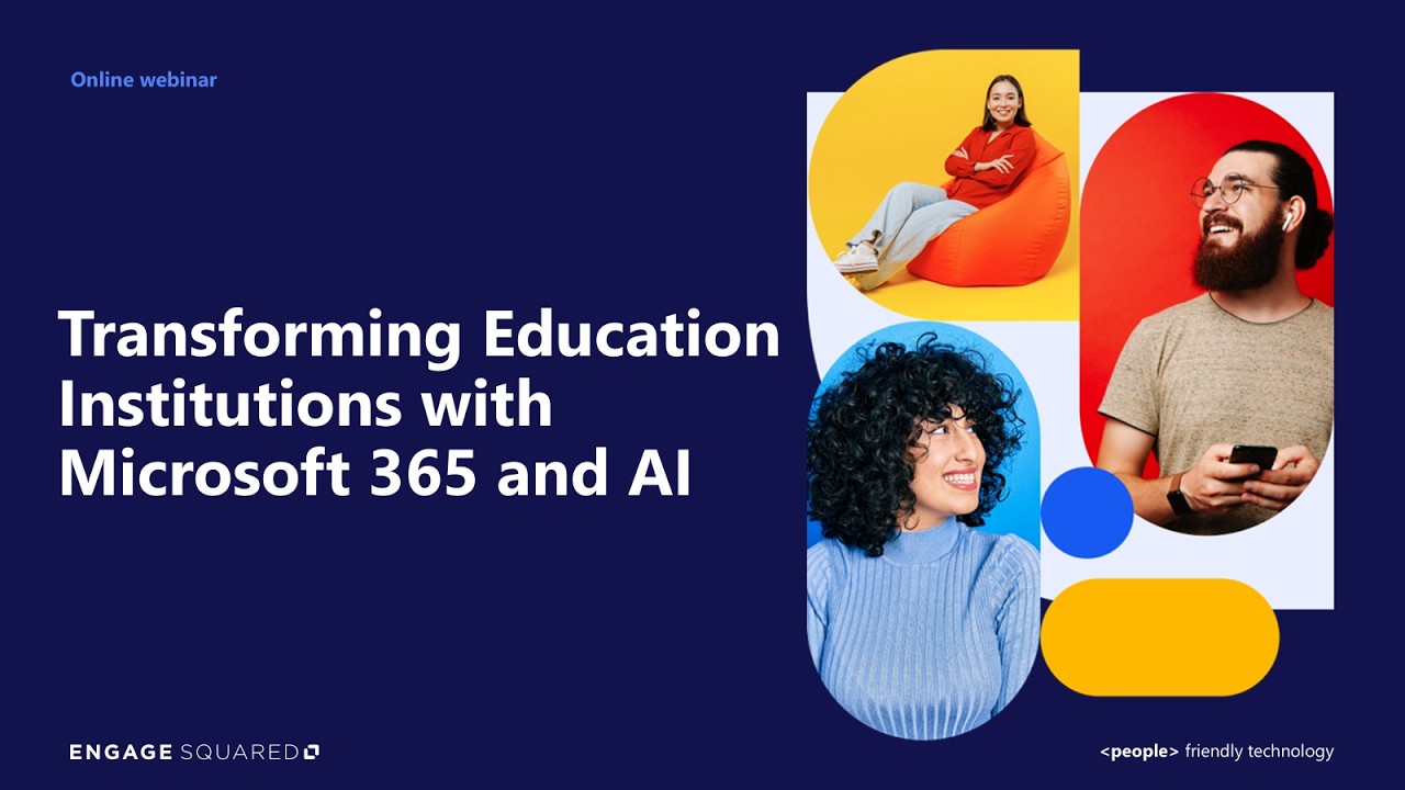 Transforming Education Institutions with Microsoft 365 and Microsoft ...