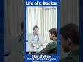 The Unseen Struggle of a Doctor's Life | Harish Rao on the Reality of an MBBS Degree