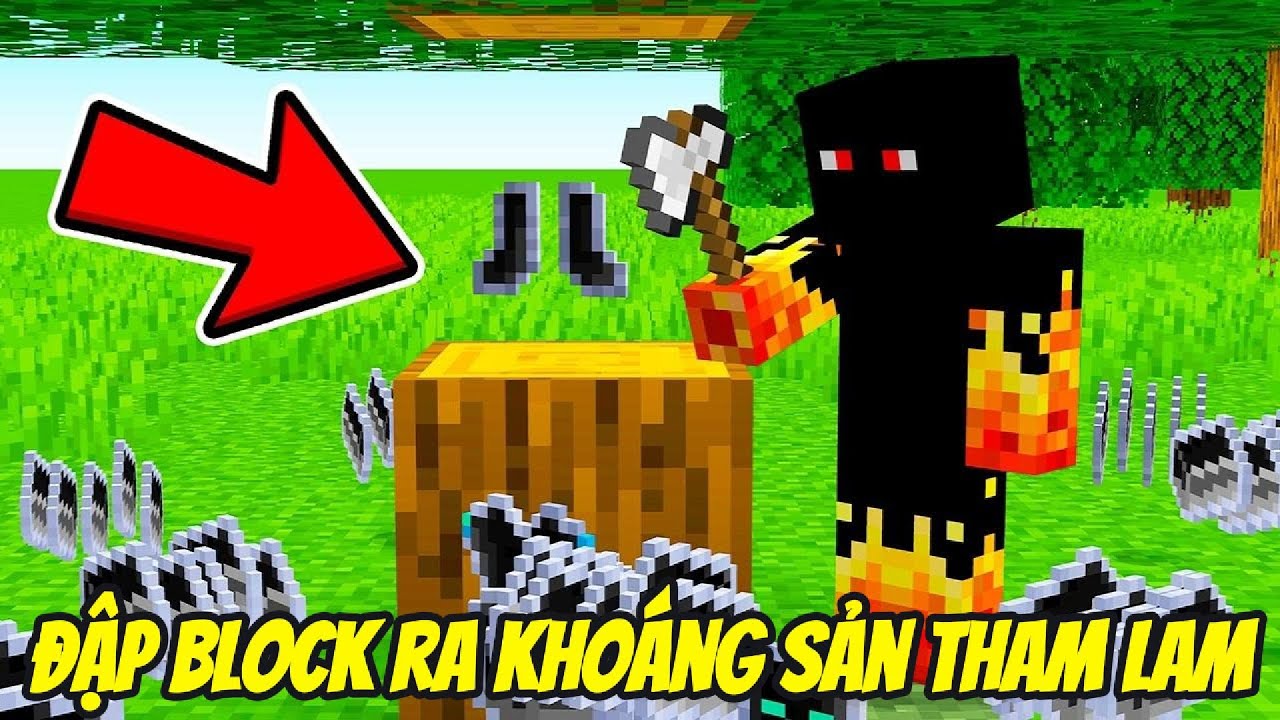Thử Thách ĐẬP BLOCK RA SỨC MẠNH KHOÁNG SẢN THAM LAM VÀ LÀM TRÙM THẾ GIỚI Trong Minecraft Bất Ổn 🤣