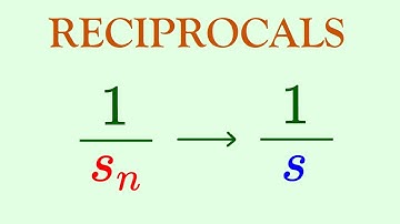 Reciprocals (Limit Example 7)