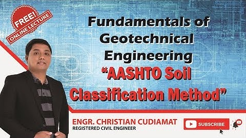 Basic Fundamentals of Geotechnical Engineering - AASHTO Classification System Lecture [Tagalog]