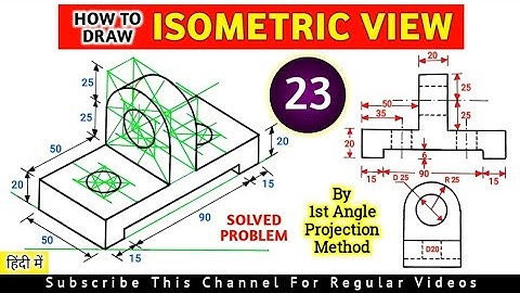 HOW TO DRAW ISOMETRIC VIEW (QUE NO.23) | UNIT: ISOMETRIC PROJECTION IN ENGINEERING DRAWING