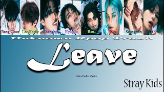 Stray Kids - Leave Color Coded Lyrics