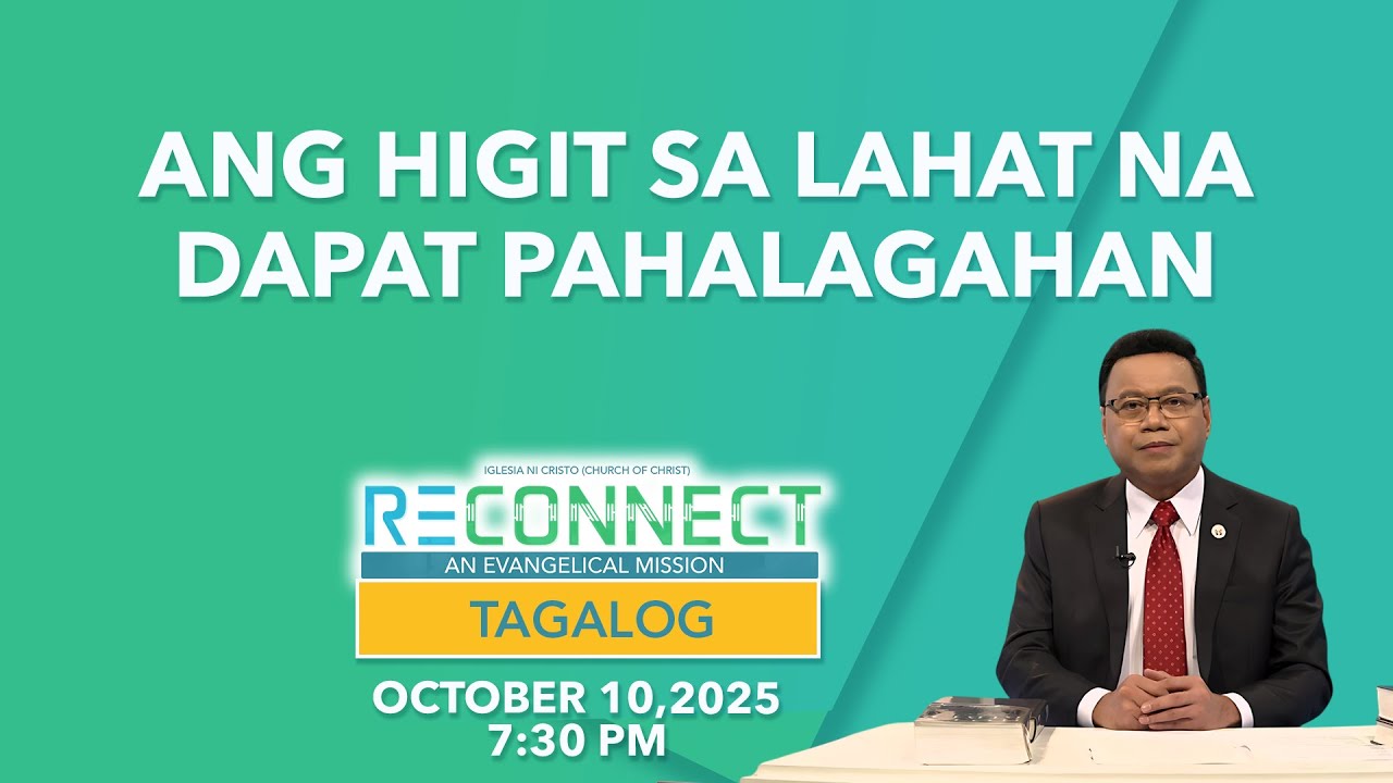 Ang Higit Sa Lahat Na Dapat Pahalagahan | Reconnect
