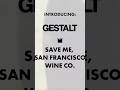 🍷 NEW WINE ALERT 🍷 Introducing Save Me, San Francisco Wine Co. x Gestalt