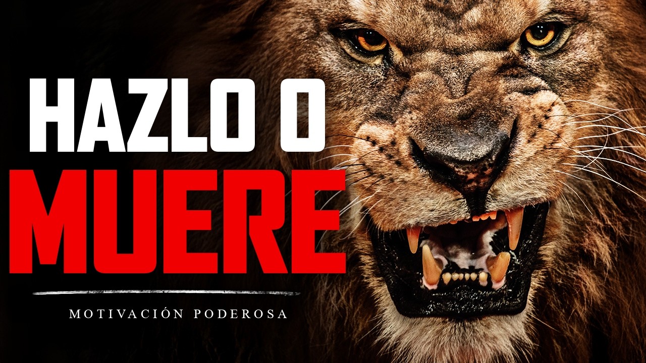 HACERLO O MORIR | DISCURSO MOTIVACIONAL PODEROSO