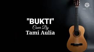 BUKTI - Virgoun cover - Tami Aulia Cover Akustik +