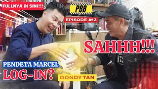 ASTAGAAA‼️KO DONDY TAN VS PENDETA MARCEL LOG IN⁉️KOK BISAAA⁉️| Podcast Bengkel Bahagia Eps.12